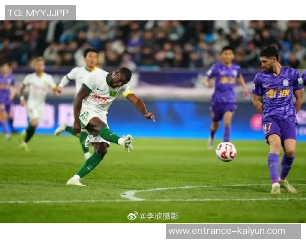 天津泰达迎战长春中超球队全力争胜展现实力与决心